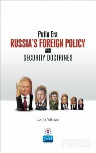 Putin Era Russia's Foreign Policy and Security Doctrines - Nobel Yayın Dağıtım