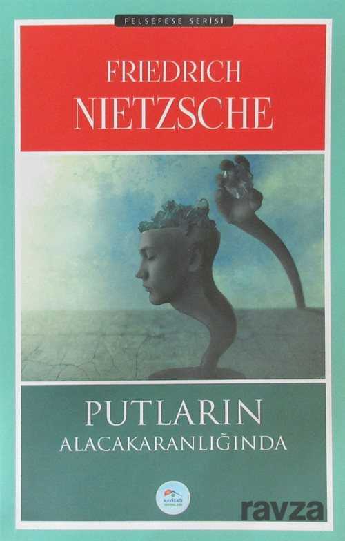 Putların Alacakaranlığında - Maviçatı Yayınları