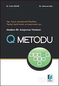 Q Metodu Algı, Tutum, Karakteristik Özellikler, Tipoloji, İçerik Analiz ve Araştırmaları İçin Modern Bir Araştırma Yöntemi - 1