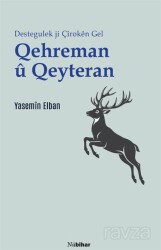 Qehreman ü Qeyteran Destegulek ji Çiroken Gel - Nubihar Yayınları