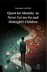 Quest for Identity in Never Let me Go and Midnight's Children - Akademisyen Kitabevi