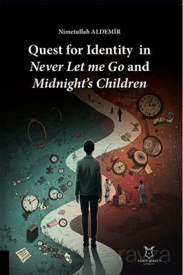 Quest for Identity in Never Let me Go and Midnight's Children - 1