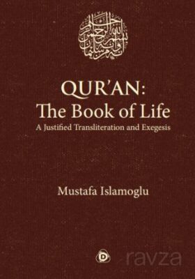 Quran: The Book of Life A Justifıed Transliteration and Exegesis - 1