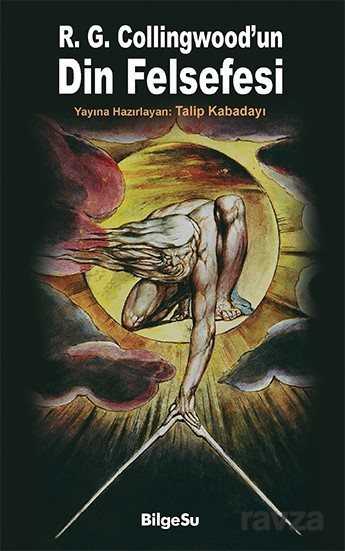 R. G. Collingwood'un Din Felsefesi - Bilgesu Yayıncılık
