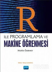 R ile Programlama ve Makine Öğrenmesi - Nobel Yayın Dağıtım