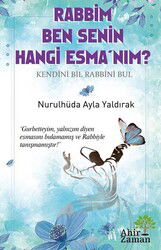 Rabbim Ben Senin Hangi Esma'nım? - Ahir Zaman