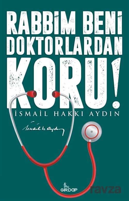 Rabbim Beni Doktorlardan Koru - Girdap Kitap