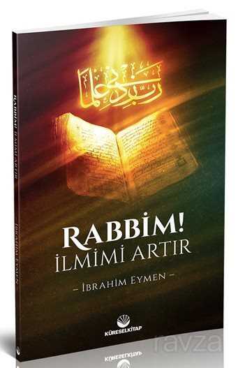 Rabbim! İlmimi Artır - Küresel Kitap