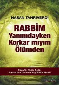 Rabbim Yanımdayken Korkar mıyım Ölümden - Kariyer Yayıncılık