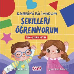 Rabbimi Biliyorum Şekilleri Öğreniyorum (Tak-Çıkar Kitap) - Timaş Gülce Çocuk