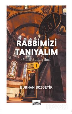 Rabbimizi Tanıyalım 1 (Marifetullah İlmi) - 1