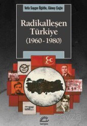 Radikalleşen Türkiye (1960-1980) - İletişim Yayınları