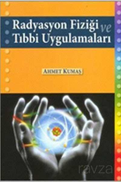 Radyasyon Fiziği ve Tıbbi Uygulamaları - 1