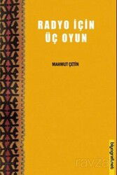 Radyo İçin Üç Oyun - Biyografi.net