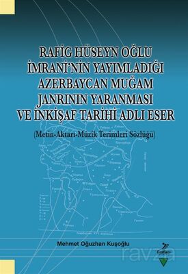 Rafig Hüseyn Oğlu İmrani'nin Yayımladığı Azerbaycan Muğam Janrının Yaranması ve İnkişaf Tarihi Adlı - 1
