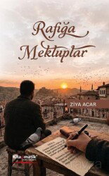 Rafığa Mektuplar - Kitapmatik Yayınları