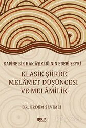 Rafine Bir Hak Aşıklığının Edebi Seyri Klasik Şiirde Melamet Düşüncesi Ve Melamilik - Gece Kitaplığı
