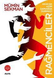 Rağmenciler: Akacak Azim Damarda Durmaz! - Alfa Yayınları