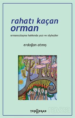 Rahatı Kaçan Orman - 1