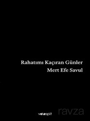 Rahatımı Kaçıran Günler - Velespit Yayınları