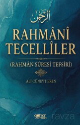 Rahmani Tecelliler (Rahman Sûresi Tefsiri) - Gülnar Yayınları