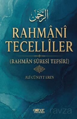 Rahmani Tecelliler (Rahman Sûresi Tefsiri) - 1