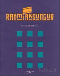 Rahmi Aksungur Retrospektif Retrospective - İş Bankası Yayınları