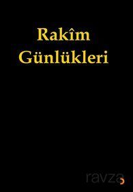 Rakîm Günlükleri - 1