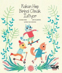 Rakun Hep Birinci Olmak İstiyor - Tekir Kitap