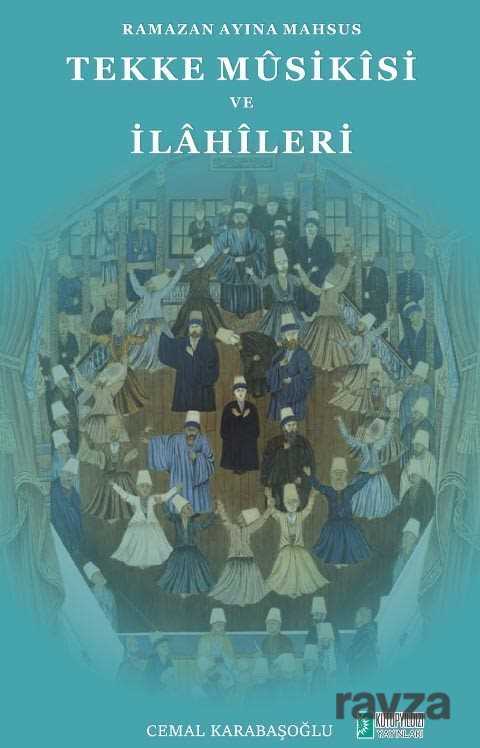 Ramazan Ayına Mahsus Tekke Musikisi ve İlahileri - Kutup Yıldızı Yayınları