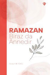 Ramazan Biraz da Annedir - Diyanet Vakfı Yayınları