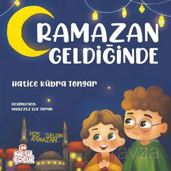 Ramazan Geldiğinde - Nesil Çocuk Yayınları