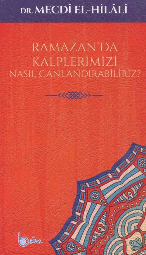 Ramazan'da Kalplerimizi Nasıl Canlandırabiliriz? - Beka Yayınları
