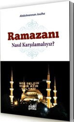 Ramazani Nasil Karsilamaliyiz ? - Guraba Yayınları