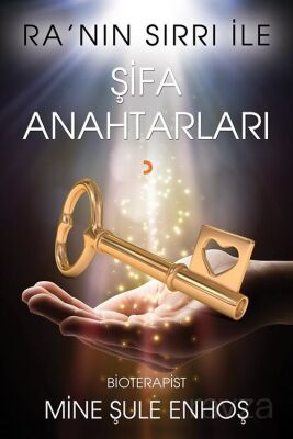 Ra'nın Sırrı İle Şifa Anahtarları (Karton Kapak) - 1