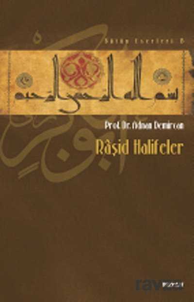 Raşid Halifeler - Beyan Yayınları