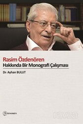 Rasim Özdenören Hakkında Bir Monografi Çalışması - Fenomen Yayıncılık