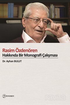 Rasim Özdenören Hakkında Bir Monografi Çalışması - 1