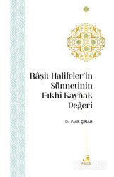 Raşit Halifeler'in Sünnetinin Fıkhi Kaynak Değeri - Fecr Yayınevi