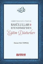 Rasulullah Efendimiz'den Eğitim Düsturları - Erkam Yayınları