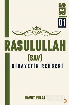 Rasulullah (Sav) Hidayetin Rehberi - 1