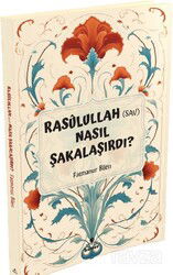 Rasulullah (s.a.v) Nasıl Şakalaşırdı ? - Hüner Yayınevi (Konya)