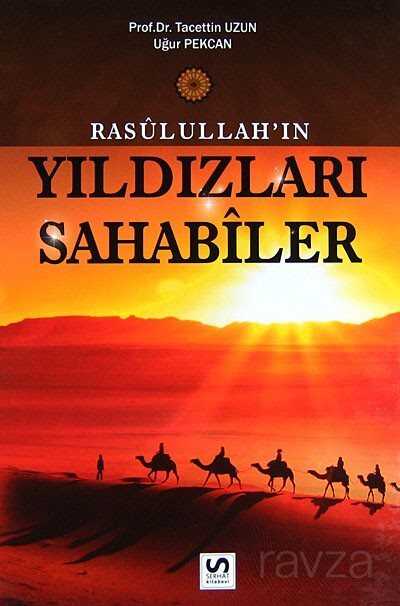 Rasulullah’ın Yıldızları Sahabiler (Ciltli) - Serhat Kitabevi (Konya)