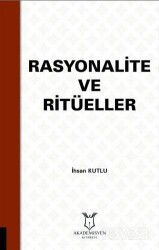 Rasyonalite ve Ritüeller - Akademisyen Kitabevi
