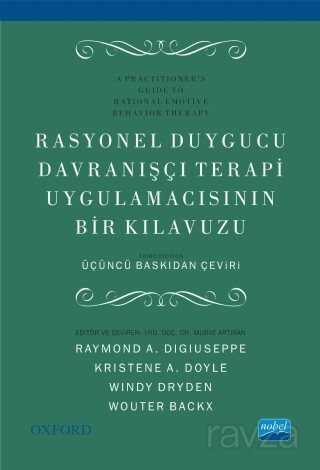 Rasyonel Duygucu Davranışçı Terapi Uygulamacısının Bir Kılavuzu - Nobel Yayın Dağıtım