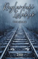 Raylardaki Islaklık - Serüven Kitap (Ordu)