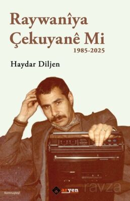 Raywaniya Çekuyane Mi - 1985-2025 - 1