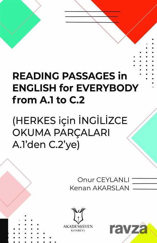 Reading Passages In English For Everybody From A.1 To C.2 (Herkes Için İngilizce Okuma Parçaları A.1 - Akademisyen Kitabevi