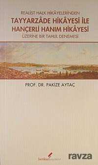 Realist Halk Hikayelerinden Tayyarzade Hikayesi ile Hançerli Hanım Hikayesi Üzerine Bir Tahlil Denemesi - Berikan Yayınevi