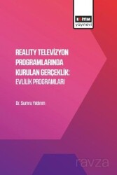Reality Televizyon Programlarında Kurulan Gerçeklik: Evlilik Programları - Eğitim Kitabevi